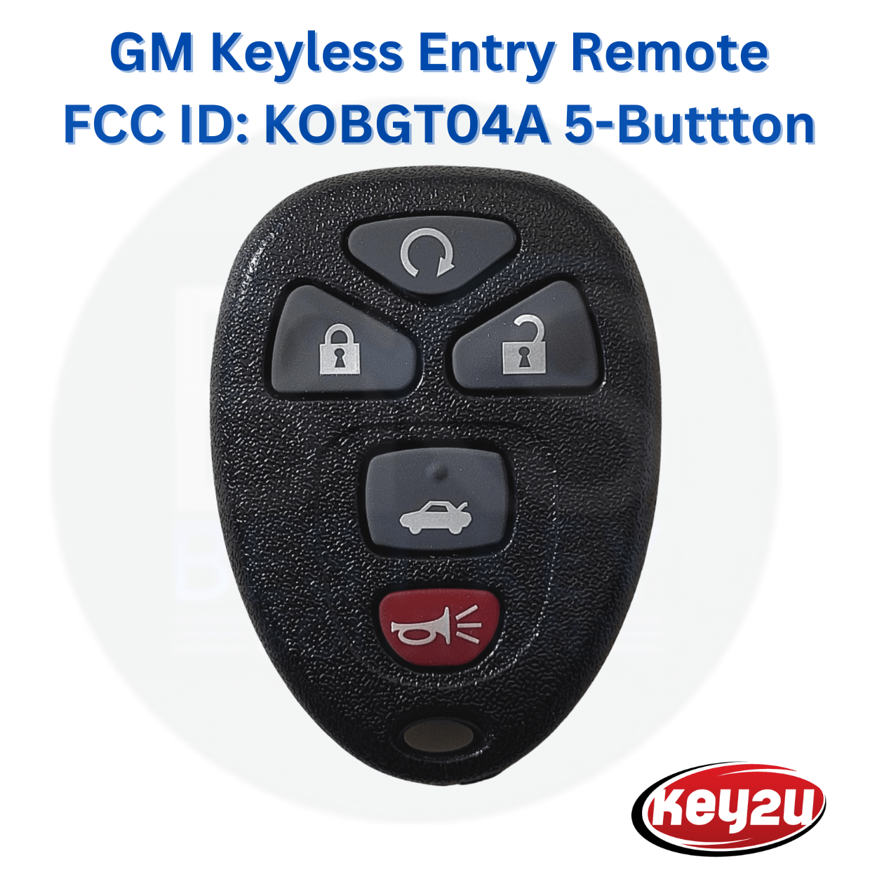 GM 2004-2012 Buick, Chevrolet, Pontiac Keyless Entry Remote 5-Button with Trunk Release and FCC ID: KOBGT04A